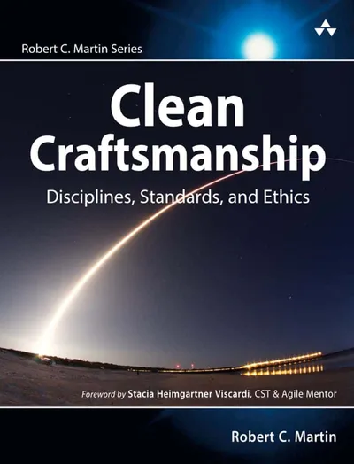 Clean Craftsmanship: Disciplines, Standards, and Ethics - Robert C. Martin