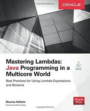 Mastering Lambdas: Java Programming in a Multicore World - Maurice Naftalin