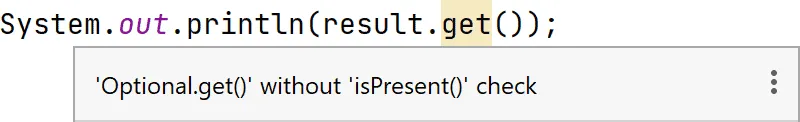 IntelliJ warning for Optional.get() without isPresent()